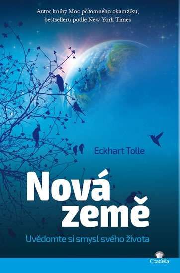 Nová země: Uvědomte si smysl svého života Eckhart Tolle