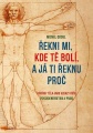 Řekni mi, kde tě bolí, a já ti řeknu proč: Výkřiky těla jako vzkazy duše/Psychoenergetika v praxi